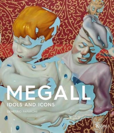 Cover for Demetrio Paparoni · Rafael Megall: Idols and Icons (Inbunden Bok) (2022)