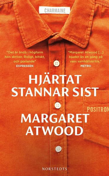 Hjärtat stannar sist - Margaret Atwood - Bücher - Norstedts - 9789113085159 - 12. Dezember 2018