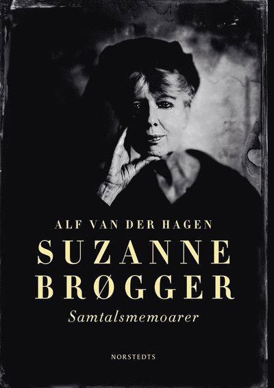 Cover for Alf van der Hagen · Suzanne Brøgger : samtalsmemoarer (ePUB) (2020)