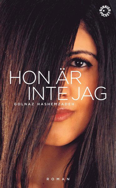 Cover for Golnaz Hashemzadeh Bonde · Hon är inte jag (Pocketbok) (2013)