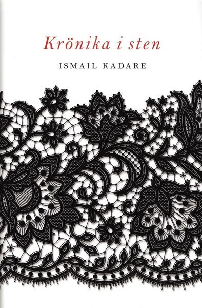 Cover for Ismail Kadare · Krönika i sten (Inbunden Bok) (2014)