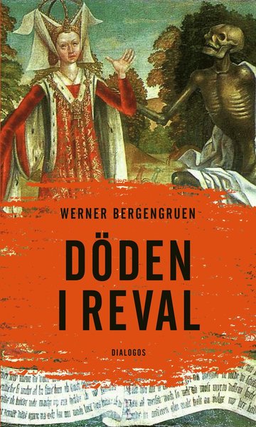 Cover for Werner Bergengruen · Döden i Reval : kuriösa berättelser från en gammal stad (Bound Book) (2017)