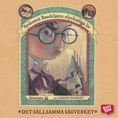 Cover for Lemony Snicket · Syskonen Baudelaires olycksaliga liv: Det sällsamma sågverket (Hörbok (MP3)) (2016)