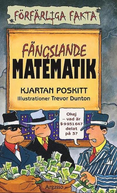 Cover for Kjartan Poskitt · Förfärliga fakta: Fängslande matematik (Bok) (2005)