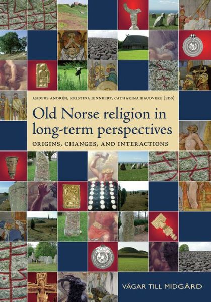 Vägar till Midgård: Old Norse religion in long-term perspectives : origins, changes and interactions - Kristina Jennbert - Books - Nordic Academic Press - 9789187121159 - November 25, 2014