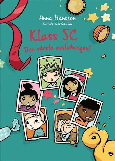 Cover for Anna Hansson · Klass 5C: Den värsta avslutningen! (Bound Book) (2017)