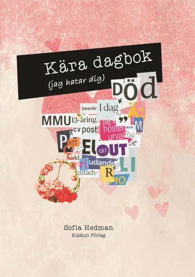 Cover for Sofia Hedman · Kära dagbok (Hardcover Book) [Ned edition] (2015)