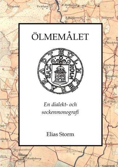 Cover for Elias Storm · Ölmemålet : en dialekt- och sockenmonografi (Indbundet Bog) (2023)