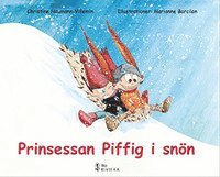 Prinsessan Piffig i snön - Christine Naumann-Villemin - Böcker - Riviera Förlag - 9789197753159 - 15 september 2015