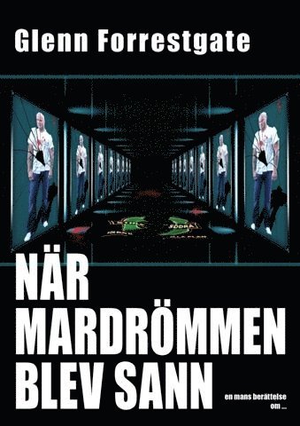 Cover for Glenn Forrestgate · När mardrömmen blev sann (Bound Book) (2010)