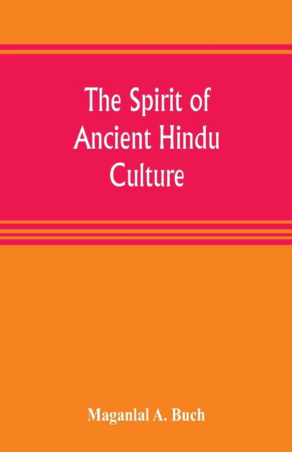 Cover for Maganlal A Buch · The spirit of ancient Hindu culture (Paperback Book) (2019)