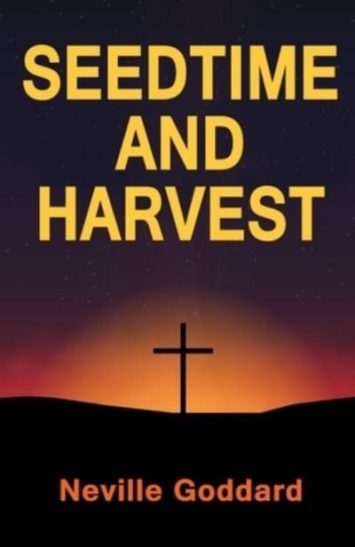 Cover for Neville Goddard · Seedtime and Harvest (Paperback Book) (2023)