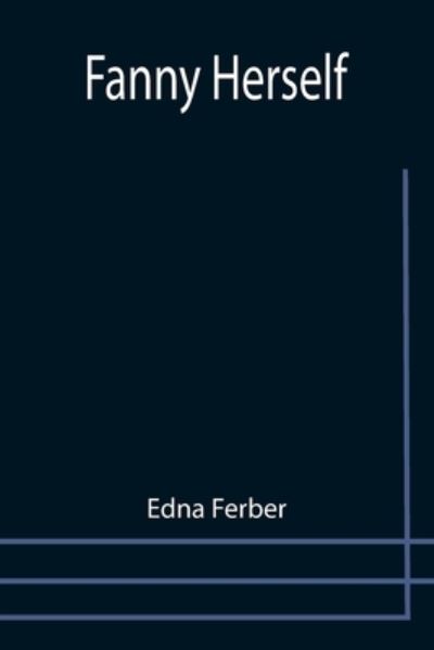 Cover for Edna Ferber · Fanny Herself (Paperback Bog) (2021)