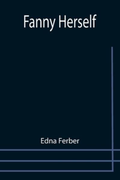Cover for Edna Ferber · Fanny Herself (Paperback Book) (2021)