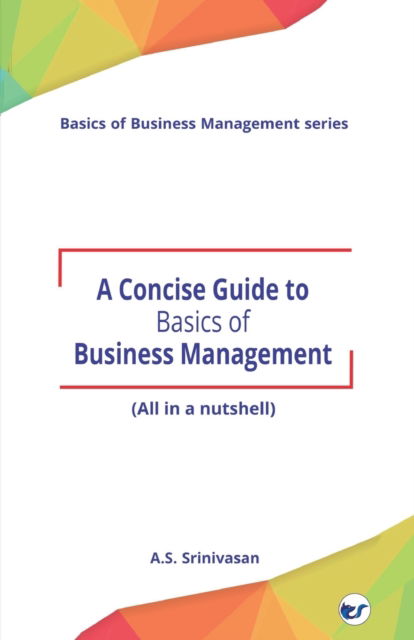 Cover for A S Srinivasan · A Concise Guide to Basics of Business Management (Paperback Book) (2023)