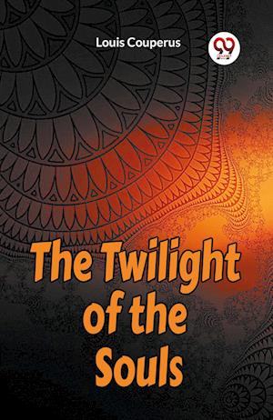Cover for Couperus Louis · The Twilight of the Souls (Edition2023) (Paperback Book) (2023)