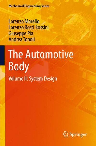 L. Morello · The Automotive Body (System Design) - Mechanical Engineering Series (Hardcover Book) (2010)