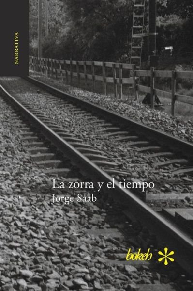 Cover for Jorge Saab · La zorra y el tiempo (Taschenbuch) (2019)