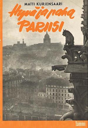 Cover for Matti Kurjensaari · Hyvä ja paha Pariisi (Paperback Book) (2013)