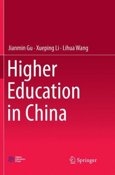 Cover for Jianmin Gu · Higher Education in China (Paperback Book) [Softcover reprint of the original 1st ed. 2018 edition] (2018)