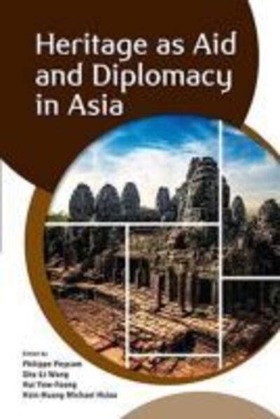 Heritage as Aid and Diplomacy in Asia -  - Libros - ISEAS - 9789814881159 - 31 de mayo de 2020