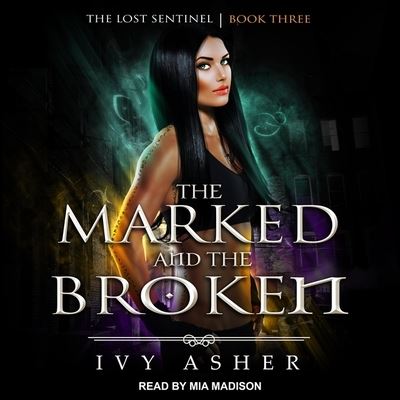 Cover for Ivy Asher · The Marked and the Broken (CD) (2019)