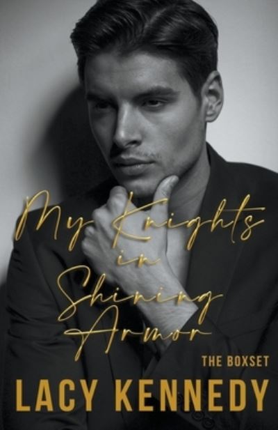 Cover for Lacy Kennedy · My Knights in Shining Armor: The Boxset (Paperback Book) (2022)