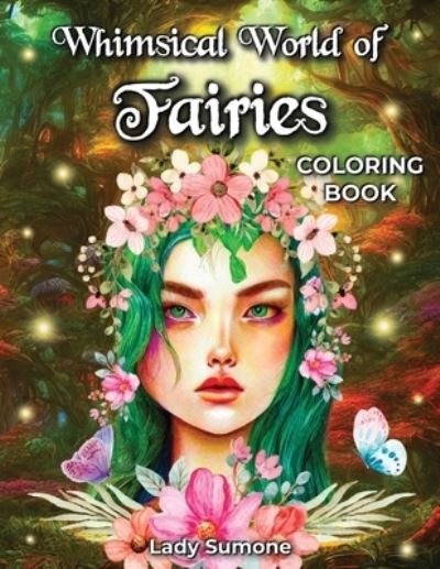 Cover for Sumone Lady Sumone · Whimsical World of Fairies Coloring Book (Paperback Book) (2022)