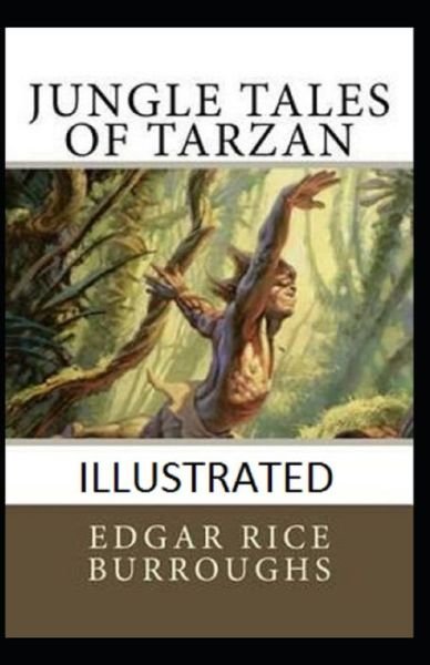 Cover for Edgar Rice Burroughs · Jungle Tales of Tarzan Illustrated (Paperback Bog) (2021)