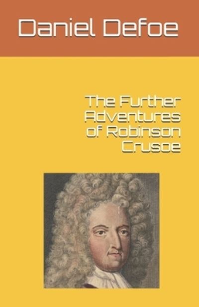 Cover for Daniel Defoe · The Further Adventures of Robinson Crusoe (Paperback Book) (2021)