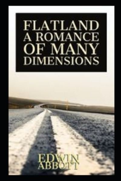 Flatland: A Romance of Many Dimensions - Edwin Abbott Abbott - Książki - Independently Published - 9798462981159 - 23 sierpnia 2021