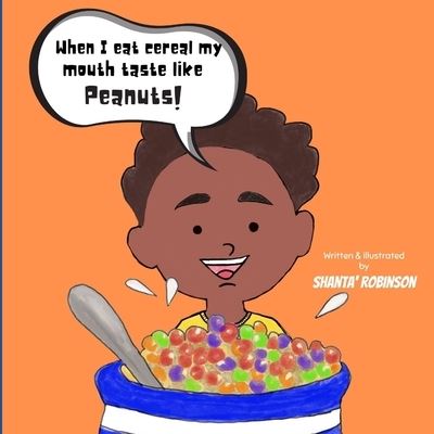 Cover for C S Notebooks · When I eat cereal my mouth taste like peanuts: Children's Book about Sharing (Paperback Book) (2021)