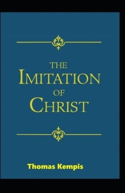 Cover for Thomas A Kempis · The Imitation of Christ (19th century classics Illustrated Edition) (Paperback Book) (2021)