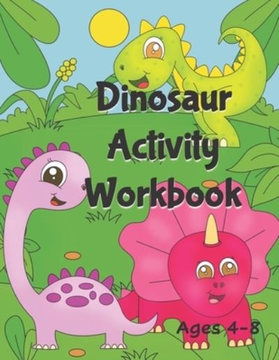 Cover for Sanity Publishing · Dinosaur Activity Workbook Ages 4-8 (Pocketbok) (2020)