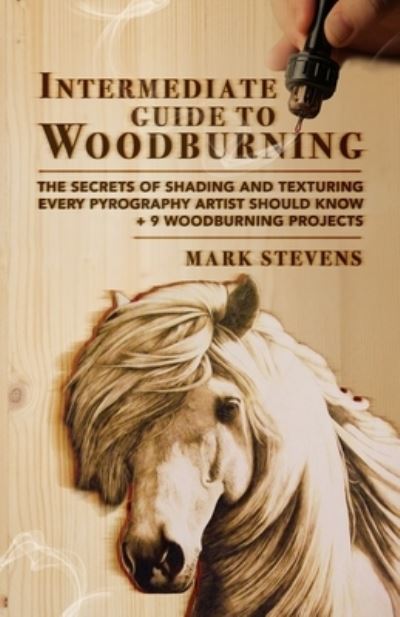 Cover for Mark Stevens · Intermediate Guide to Woodburning (Paperback Bog) (2020)