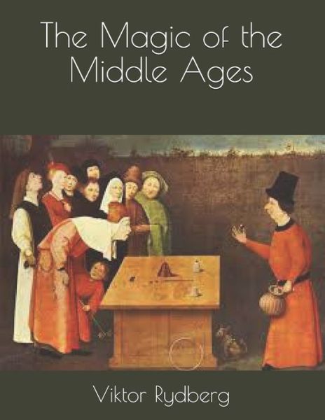 Cover for Viktor Rydberg · The Magic of the Middle Ages (Paperback Book) (2021)