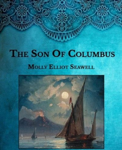 Cover for Molly Elliot Seawell · The Son Of Columbus (Paperback Book) (2021)