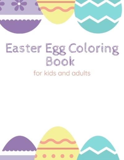 Cover for Ahmed Badawi · Easter Egg Coloring Book for kids and adult (Paperback Book) (2021)