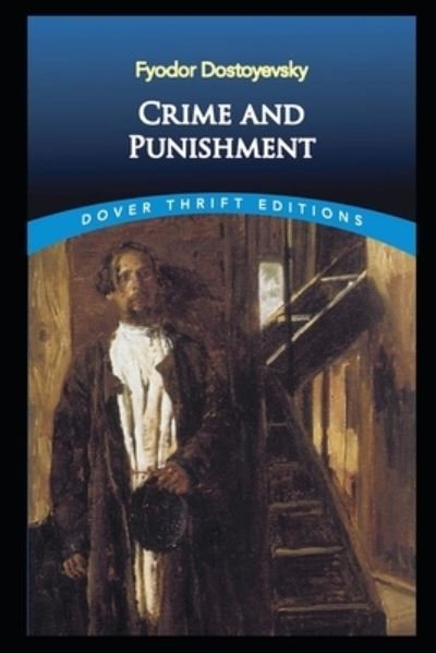 Cover for Fyodor Mikhailovich Dostoyevsky · Crime and Punishment Unique Annotated (Paperback Book) (2021)