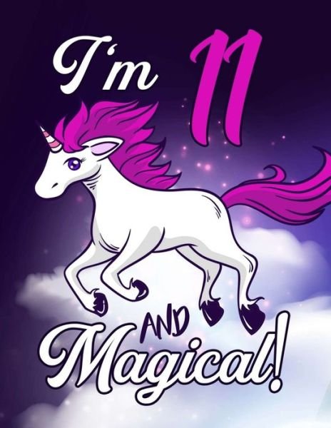 I'm 11 And Magical - Bnn Publishing - Bücher - Independently Published - 9798600888159 - 18. Januar 2020