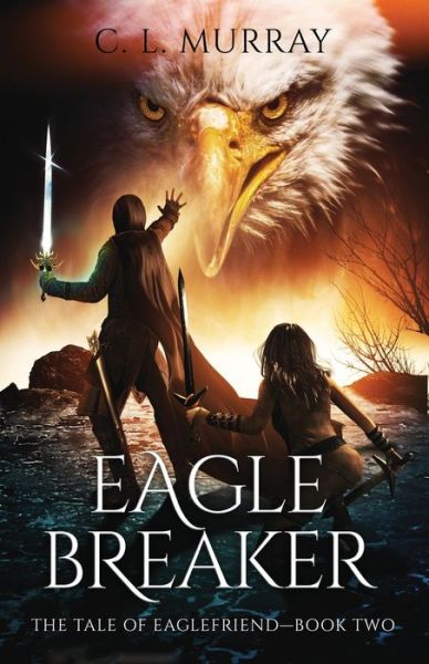 Cover for C L Murray · Eaglebreaker (Paperback Book) (2020)