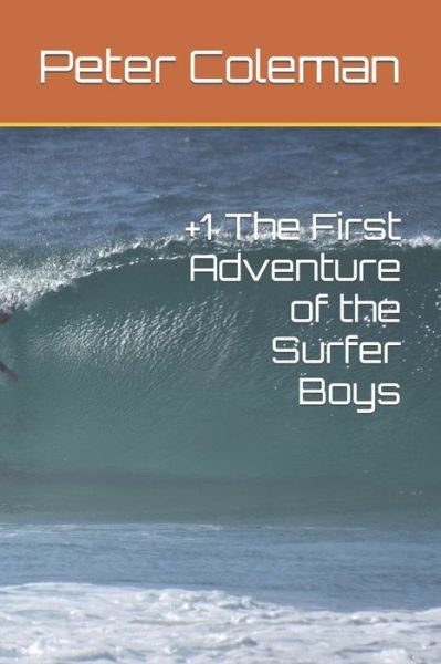 Cover for Peter Coleman · +1 The First Adventure of the Surfer Boys - The Surfer Boys (Pocketbok) (2020)