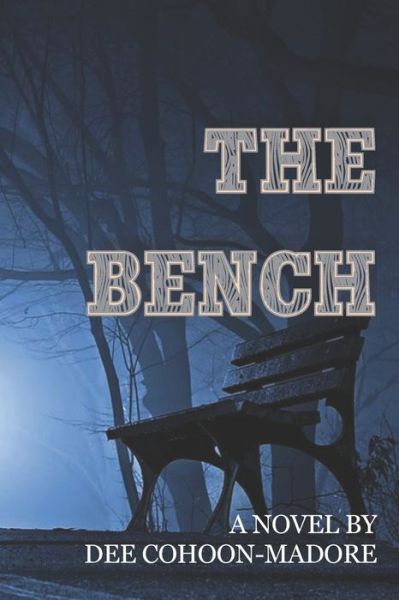 Cover for Dee Cohoon-Madore · The Bench (Paperback Book) (2020)