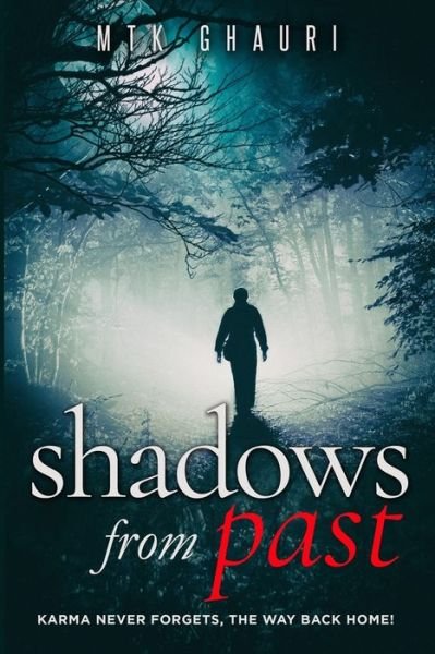 Shadows from Past - Mtk Ghauri - Boeken - Independently Published - 9798671884159 - 3 augustus 2020