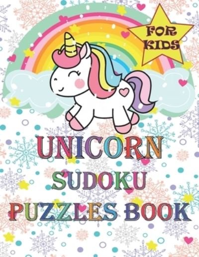 Cover for Unicorn Sudoku · Unicorn Sudoku Puzzles Book for Kids: A fun 6x6 Sudoku puzzles gift for little unicorns (Pocketbok) (2020)