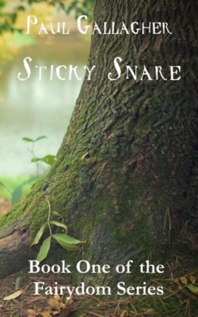 Cover for Paul Gallagher · Sticky Snare - Fairydom (Paperback Book) (2021)