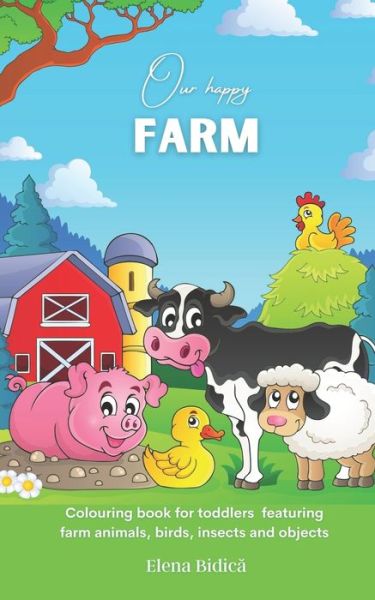 Cover for Elena Bidic? · Our happy farm (Paperback Book) (2021)