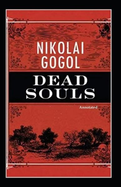 Cover for Nikolai Gogol · Dead Souls (Annotated) (Taschenbuch) (2021)