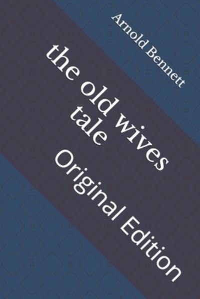 Cover for Arnold Bennett · Old Wives Tale (N/A) (2021)