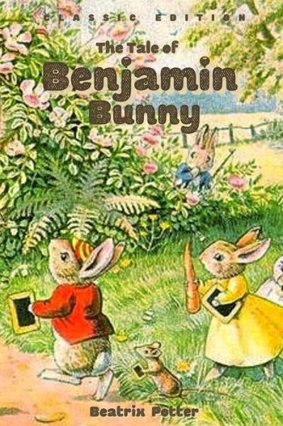 Cover for Beatrix Potter · The Tale Of Benjamin Bunny (Paperback Bog) (2021)